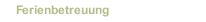 Ferienbetreuung
