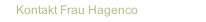 Kontakt Frau Hagenco