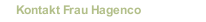 Kontakt Frau Hagenco